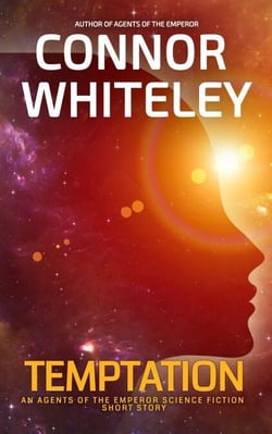 Temptation: An Agents Of The Emperor Science Fiction Short Story - Agents of The Emperor Science Fiction Stories