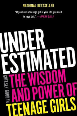 Underestimated - The Wisdom and Power of Teenage Girls