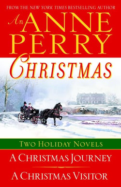 An Anne Perry Christmas - Two Holiday Novels