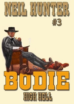 Bodie 3: High Hell - Bodie the Stalker, #3