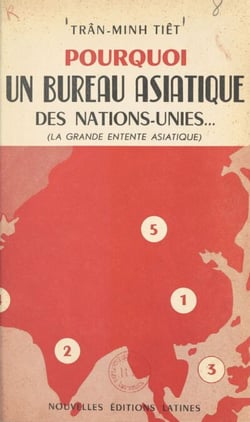 Pourquoi un bureau asiatique des Nations-Unies - La grande entente asiatique