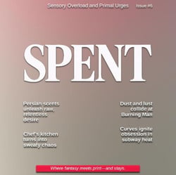 Spent Magazine #6 - Sensory Overload and Primal Urges - Spent Magazine, #6
