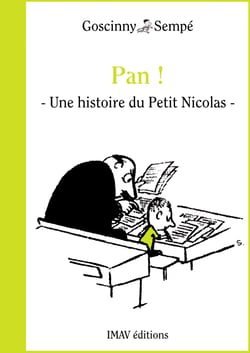 Pan ! - Une histoire extraite des "Bêtises du Petit Nicolas"