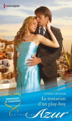 La tentation d'un play-boy - T3 - Amoureuses et insoumises