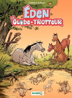 Éden le Globe-trotteur - Tome 1