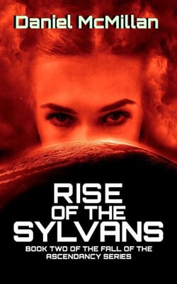 Rise of the Sylvans - The Fall of The Ascendancy, #2