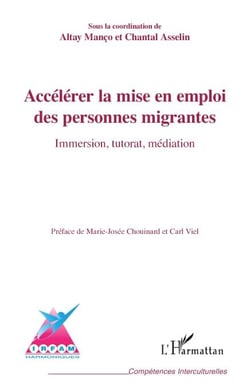 Accélérer la mise en emploi des personnes migrantes - Immersion, tutorat, médiation