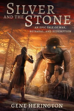 Silver and the Stone:  An Epic Tale of War, Betrayal, and Redemption