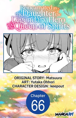 Reincarnated as the Daughter of the Legendary Hero and the Queen of Spirits #066