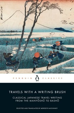 Travels with a Writing Brush - Classical Japanese Travel Writing from the Manyoshu to Basho