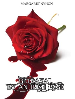 Betrayal by an Irish Rose - Irish Rose, #1