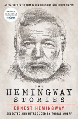 The Hemingway Stories - As featured in the film by Ken Burns and Lynn Novick on PBS