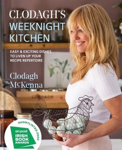 Clodagh's Weeknight Kitchen - Easy &amp; exciting dishes to liven up your recipe repertoire