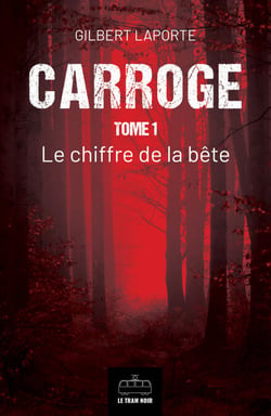 Carroge - Tome 1 - Le chiffre de la bête