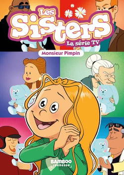 Les Sisters - La Série TV - Poche - tome 49 - Monsieur Pimpin