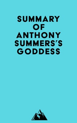 Summary of Anthony Summers's Goddess