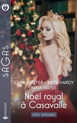 Noël royal à Casavalle - Série Intégrale - Destinée à un prince - Un enfant à Casavalle - Un trône pour Noël