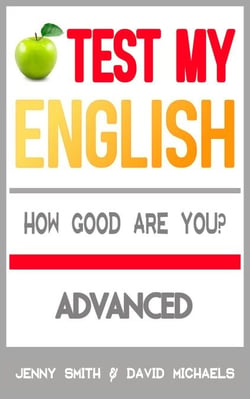 Test My English. Advanced. How Good Are You? - Test My English, #3