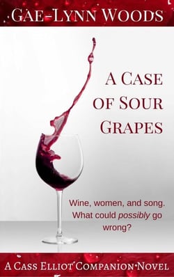 A Case of Sour Grapes - A Cass Elliot Companion Novel - Cass Elliot Crime, #3