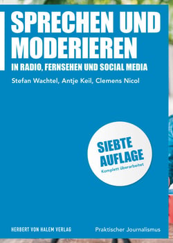 Sprechen und Moderieren - In Radio, Fernsehen und Social Media
