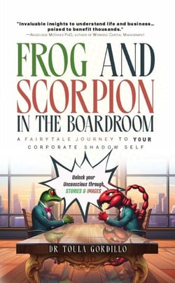 Frog and Scorpion in the Boardroom - The SIT Shadow Work Series, #1