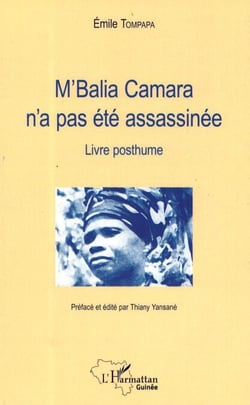 M'Balia Camara n'a pas été assassinée - Livre posthume