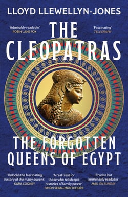 The Cleopatras - Discover the powerful story of the seven queens of Ancient Egypt!