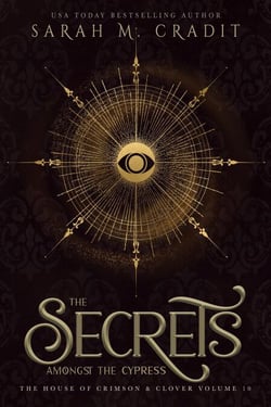 The Secrets Amongst the Cypress - The House of Crimson &amp; Clover, #10