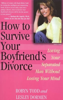 How to Survive Your Boyfriend's Divorce - Loving Your Separated Man without Losing Your Mind