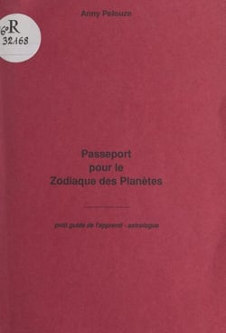 Passeport pour le zodiaque des planètes - Petit guide de l'apprenti astrologue