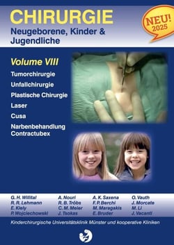 Chirurgie im Kindesalter Chirurgie bei Neugeborenen, Säuglingen, Jugendlichen und Kindern - Volume VIII Tumorchirurgie Unfallchirurgie Plastische Chirurgie Laserchirurgie