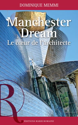 Manchester Dream. Le cœur de l'architecte