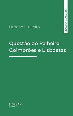 Questão do Palheiro: Coimbrões e Lisboetas