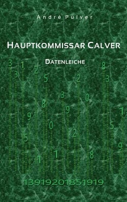 Hauptkommissar Calver - Datenleiche
