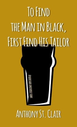 To Find the Man in Black, First Find His Tailor: A Rucksack Universe Story - Rucksack Universe