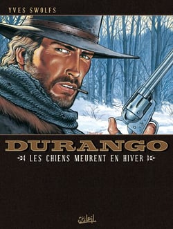 Durango T01 - Les chiens meurent en hiver