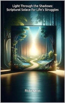 Light Through the Shadows: Scriptural Solace for Life’s Struggles