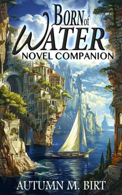 Born of Water Novel Companion - The Rise of the Fifth Order, #1