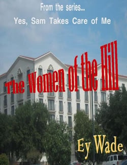 The Women of the Hill-  From the series...Yes, Sam Takes Care of Me