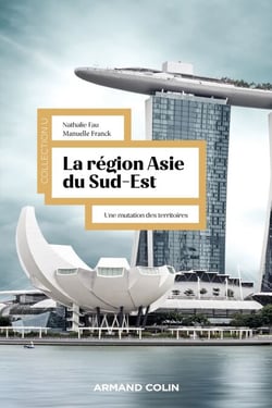 La région Asie du Sud-Est - Une mutation des territoires