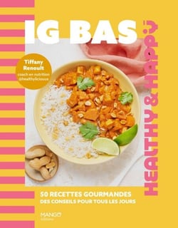 IG bas - 50 recettes gourmandes, des conseils pour tous les jours