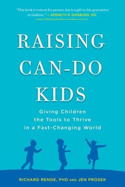 Raising Can-Do Kids - Giving Children the Tools to Thrive in a Fast-Changing World