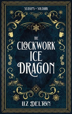 The Clockwork Ice Dragon - Seasons of Soldark