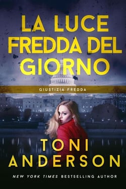 La Luce Fredda Del Giorno - Giustizia Fredda, #3