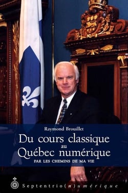 Du cours classique au Québec numérique - par les chemins de ma vie, 1933-2011
