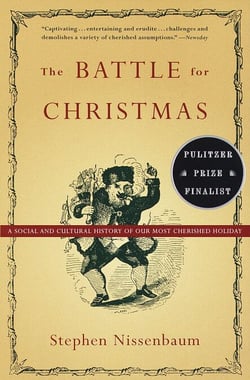 The Battle for Christmas - A Cultural History of America's Most Cherished Holiday