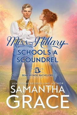 Miss Hillary Schools a Scoundrel - Beau Monde Bachelors: Scandals and Rogues, #1
