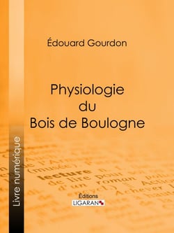 Physiologie du Bois de Boulogne