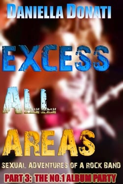 Excess All Areas - Sexual Adventures Of A Rock Band - Part Three: The No.1 Album Party