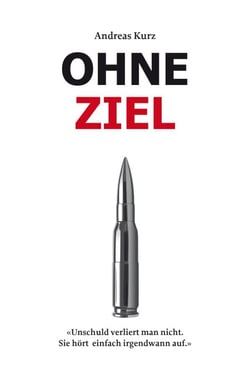 Ohne Ziel - Für Dich schieße ich auch auf Menschen